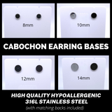 Cabochon Stud Style Earrings (8/10/12/14mm) - 10pcs