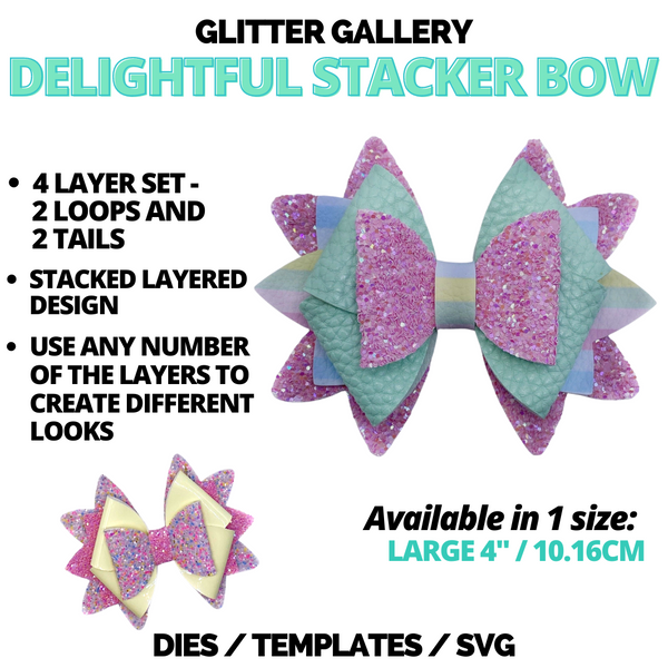 ** PRE ORDER ** - Delightful Stacker Bow Die - Large. 4 inch / 10.16cm